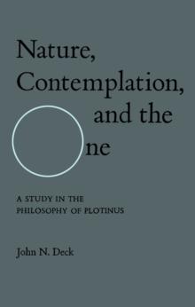 Nature, Contemplation, and the One : A Study in the Philosophy of Plotinus