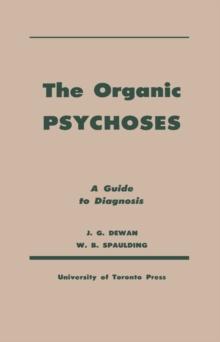 The Organic Psychoses : A Guide to Diagnosis