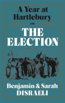 A Year at Hartlebury, Or, The Election