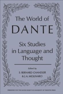 The World of Dante : Six Studies in Language and Thought