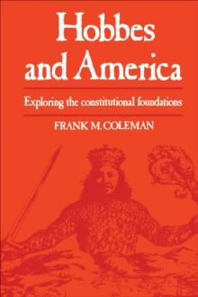 Hobbes and America : Exploring the Constitutional Foundations