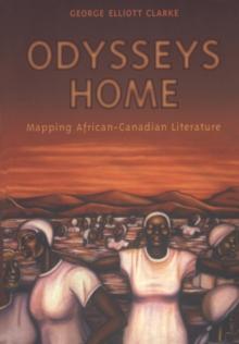 Odysseys Home : Mapping African-Canadian Literature