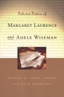 Selected Letters of Margaret Laurence and Adele Wiseman