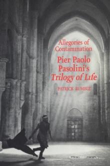 Allegories of Contamination : Pier Paolo Pasolini's Trilogy of Life