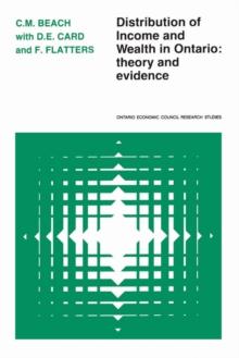 Distribution of Income and Wealth in Ontario : Theory and Evidence