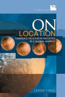 On Location : Canada's Television Industry in a Global Market