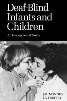 Deaf-Blind Infants and Children : A Developmental Guide