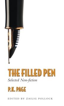 The Filled Pen : Selected Non-Fiction of P.K. Page