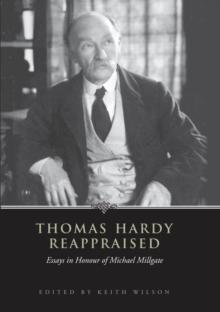 Thomas Hardy Reappraised : Essays in Honour of Michael Millgate