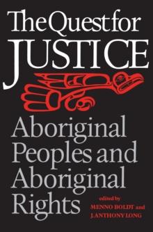 The Quest for Justice : Aboriginal Peoples and Aboriginal Rights