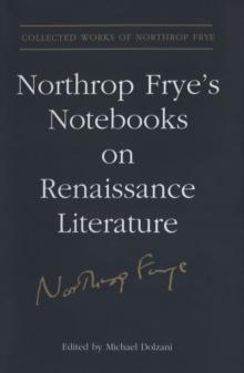 Northrop Frye's Notebooks on Renaissance Literature