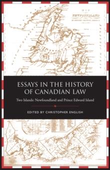 Essays in the History of Canadian Law : Two Islands, Newfoundland and Prince Edward Island