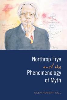 Northrop Frye and the Phenomenology of Myth