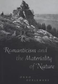 Romanticism and the Materiality of Nature