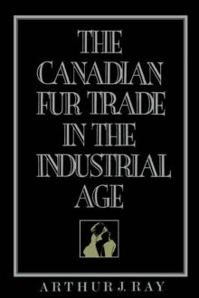 The Canadian Fur Trade in the Industrial Age