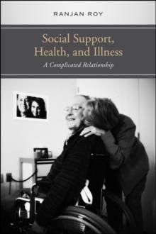 Social Support, Health, and Illness : A Complicated Relationship