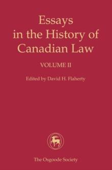 Essays in the History of Canadian Law, Volume II