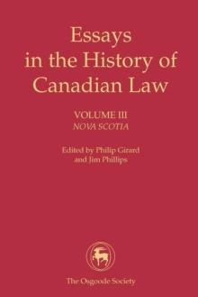 Essays in the History of Canadian Law, Volume III : Nova Scotia