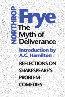 The Myth of Deliverance : Reflections on Shakespeare's Problem Comedies