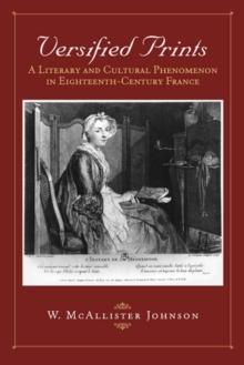 Versified Prints : A Literary and Cultural Phenomenon in Eighteenth-Century France