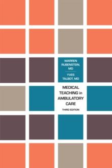 Medical Teaching in Ambulatory Care, Third Edition