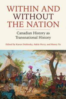 Within and Without the Nation : Canadian History as Transnational History