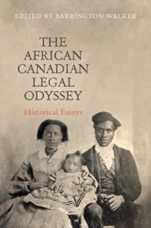 The African Canadian Legal Odyssey : Historical Essays