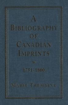 A Bibliography of Canadian Imprints, 1751-1800