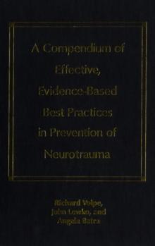 A Compendium of Effective, Evidence-Based Best Practices in the Prevention of Neurotrauma