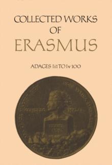 Collected Works of Erasmus : Adages: I i 1 to I v 100, Volume 31