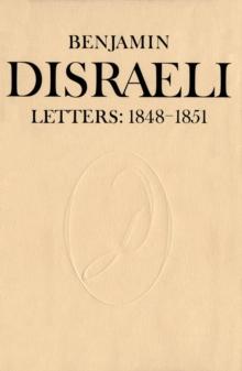 Benjamin Disraeli Letters : 1848-1851, Volume V