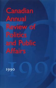 Canadian Annual Review of Politics and Public Affairs : 1990