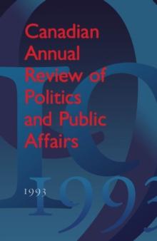 Canadian Annual Review of Politics and Public Affairs : 1993