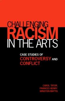 Challenging Racism in the Arts : Case Studies of Controversy and Conflict