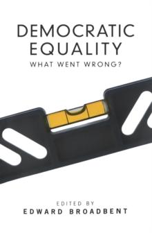 Democratic Equality : What Went Wrong?