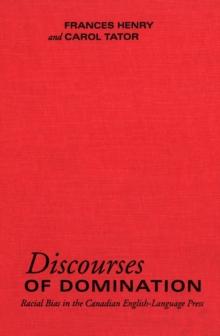 Discourses of Domination : Racial Bias in the Canadian English-Language Press