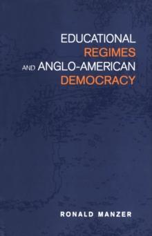 Educational Regimes and Anglo-American Democracy