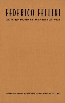 Federico Fellini : Contemporary Perspectives