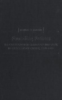 Founding Fathers : The Celebration of Champlain and Laval in the Streets of Quebec, 1878-1908