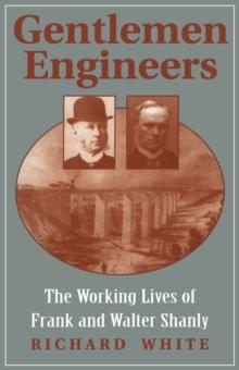 Gentlemen Engineers : The Careers of Frank and Walter Shanly