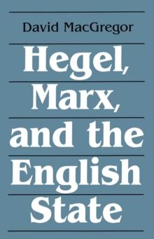 Hegel Marx & the English State