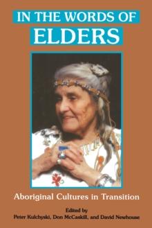 In the Words of Elders : Aboriginal Cultures in Transition