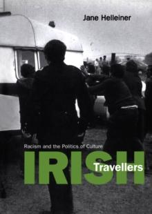 Irish Travellers : Racism and the Politics of Culture