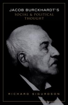 Jacob Burckhardt's Social and Political Thought