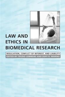 Law and Ethics in Biomedical Research : Regulation, Conflict of Interest and Liability