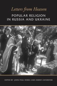 Letters from Heaven : Popular Religion in Russia and Ukraine