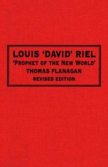 Louis 'David' Riel : Prophet of the New World