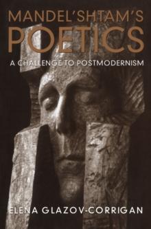 Mandel'shtam's Poetics : A Challenge to Postmodernism