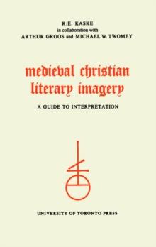 Medieval Christian Literary Imagery : A Guide to Interpretation