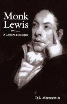 Monk Lewis : A Critical Biography